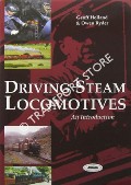 Driving Steam Locomotives by HOLLAND, Geoff & RYDER, Owen